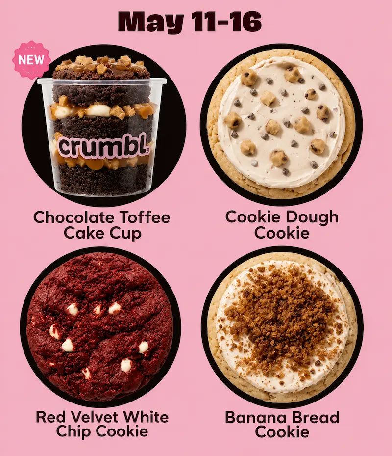 Pink dessert menu graphic for May 11–16 featuring Chocolate Toffee Cake Cup, Cookie Dough Cookie, Red Velvet White Chip Cookie, and Banana Bread Cookie in a four-grid layout.